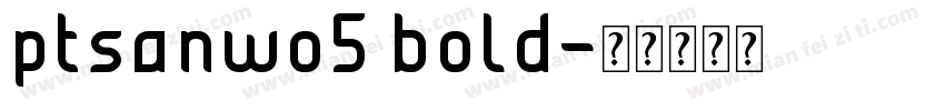 ptsanwo5 bold字体转换